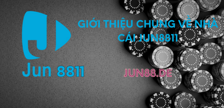 Giới Thiệu Chung về Nhà Cái Jun8811